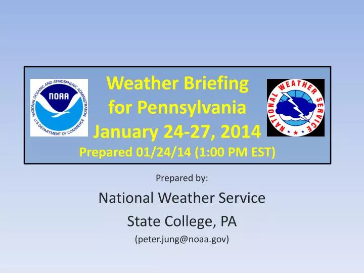 weather briefing for pennsylvania january 24 27 2014 prepared 01 24 14 1 00 pm est