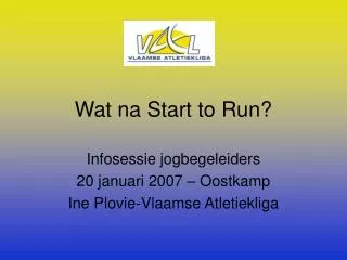 wat na start to run