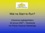 Wat na Start to Run? - slide 1