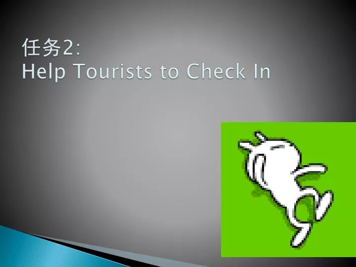 2 help tourists to check in