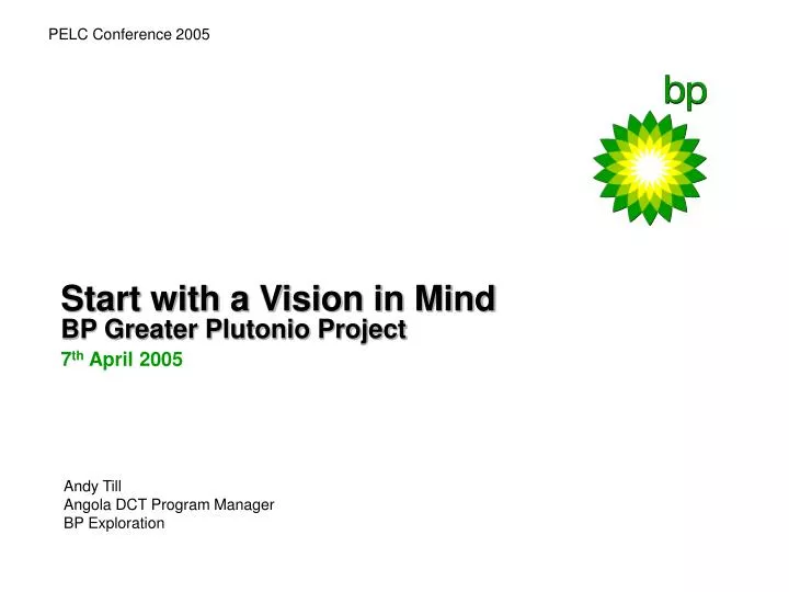 start with a vision in mind bp greater plutonio project