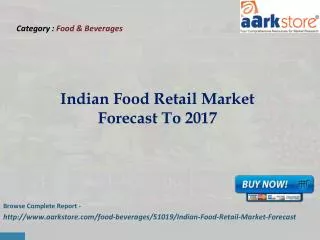Aarkstore - Indian Food Retail Market Forecast To 2017