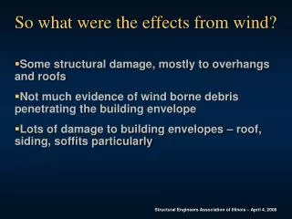 So what were the effects from wind?