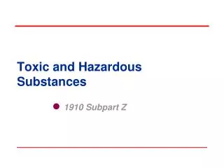 Toxic and Hazardous Substances