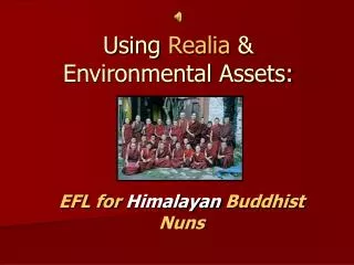 Using Realia &amp; Environmental Assets: