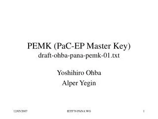 PEMK (PaC-EP Master Key) draft-ohba-pana-pemk-01.txt