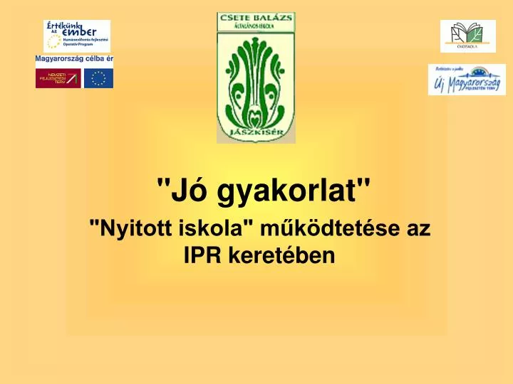 j gyakorlat nyitott iskola m k dtet se az ipr keret ben