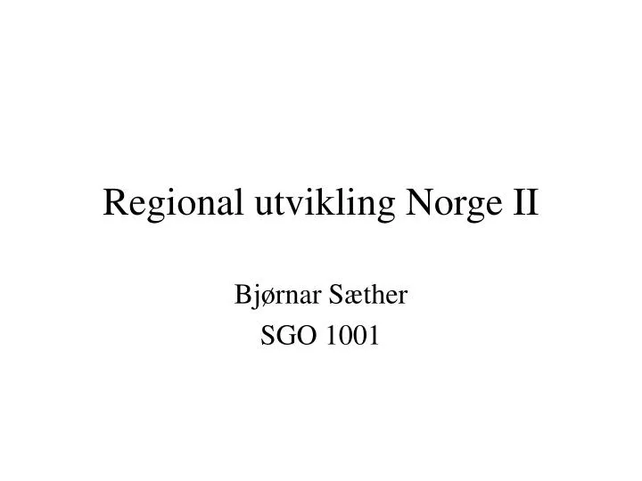 regional utvikling norge ii