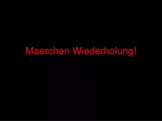 maerchen wiederholung