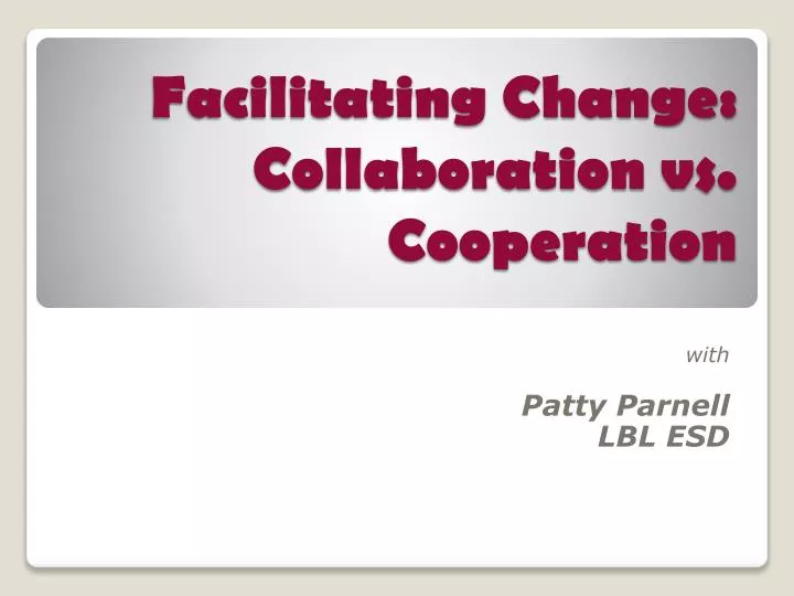 facilitating change collaboration vs cooperation