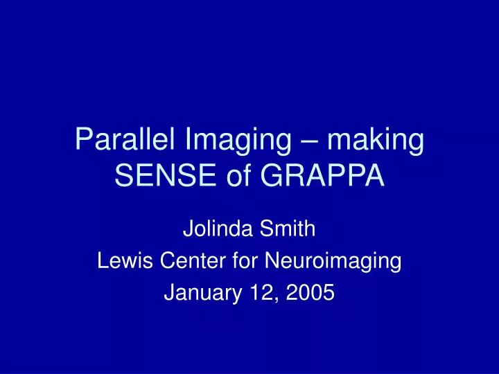 parallel imaging making sense of grappa