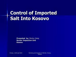 Presented by: Mentor Zekaj Border Inspection Unit Kosovo