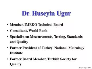 Dr . Huseyin Ugur
