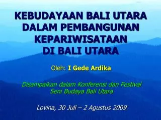 KEBUDAYAAN BALI UTARA DALAM PEMBANGUNAN KEPARIWISATAAN DI BALI UTARA