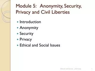 Module 5: Anonymity, Security, Privacy and Civil Liberties
