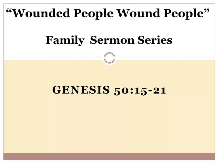 wounded people wound people family sermon series