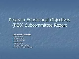 Program Educational Objectives (PEO) Subcommittee Report