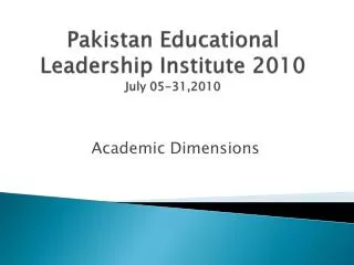 pakistan educational leadership institute 2010 july 05 31 2010