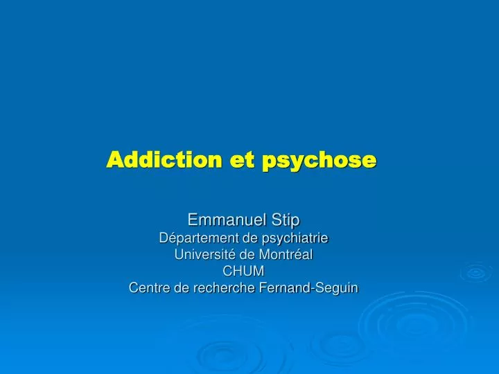 addiction et psychose