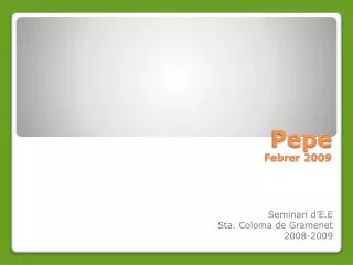 pepe febrer 2009