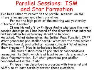 Parallel Sessions: ISM and Star Formation