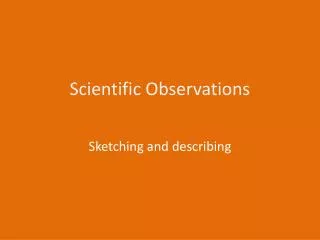 Scientific Observations