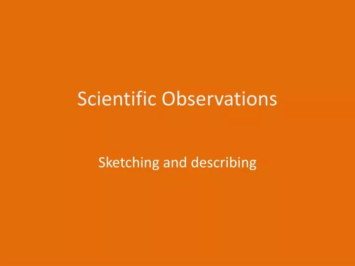scientific observations
