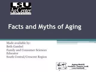 Facts and Myths of Aging