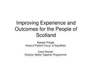 Improving Experience and Outcomes for the People of Scotland