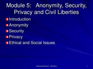 Module 5: Anonymity, Security, Privacy and Civil Liberties