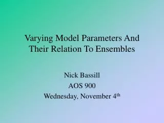 Varying Model Parameters And Their Relation To Ensembles