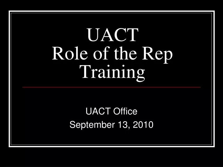 uact role of the rep training