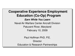 Cooperative Experience Employment Education (Co-Op) Program Earn While You Learn