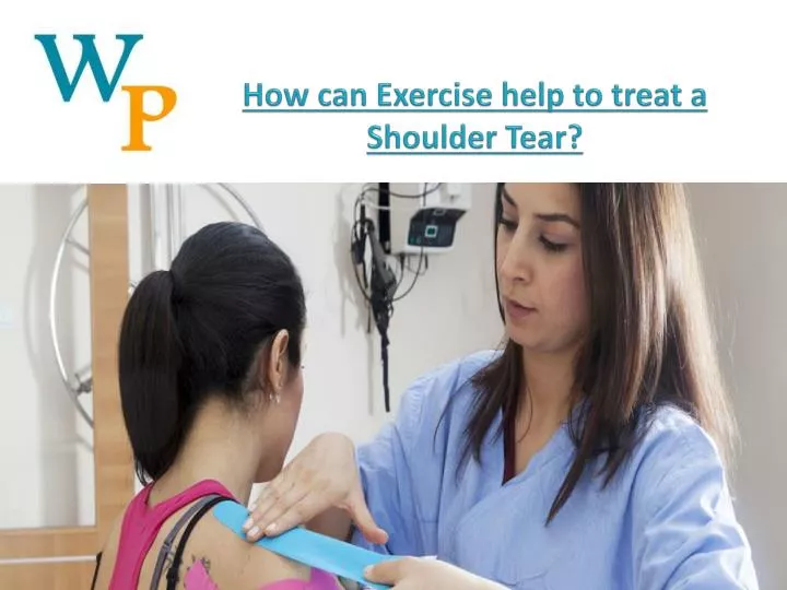 how can exercise help to treat a shoulder tear
