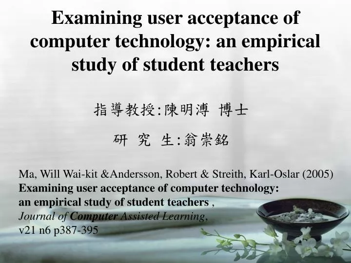examining user acceptance of computer technology an empirical study of student teachers