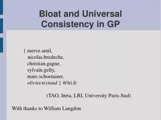 Bloat and Universal Consistency in GP