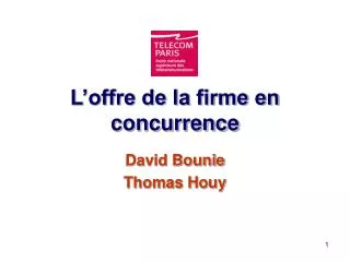 l offre de la firme en concurrence