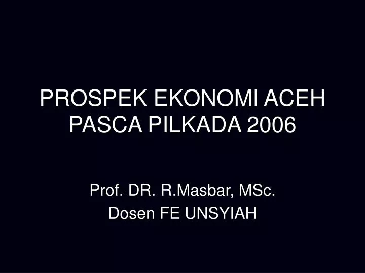 prospek ekonomi aceh pasca pilkada 2006