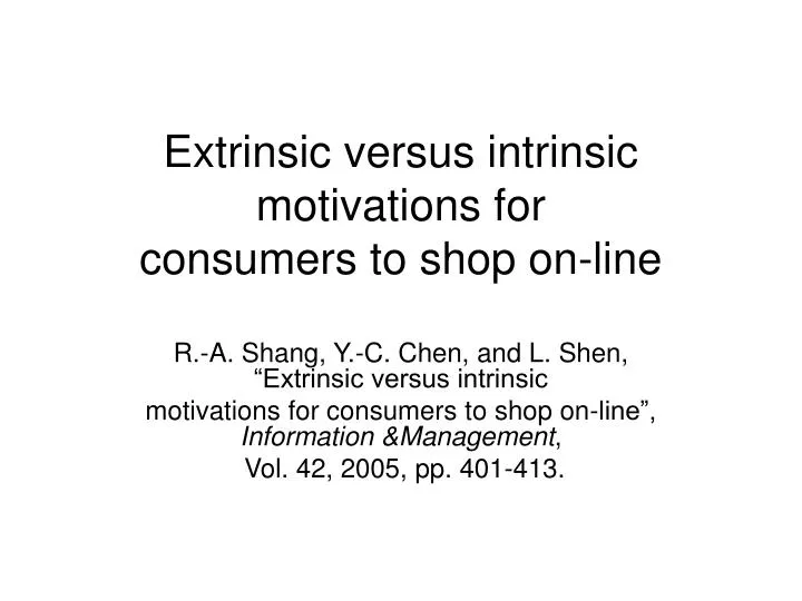 extrinsic versus intrinsic motivations for consumers to shop on line