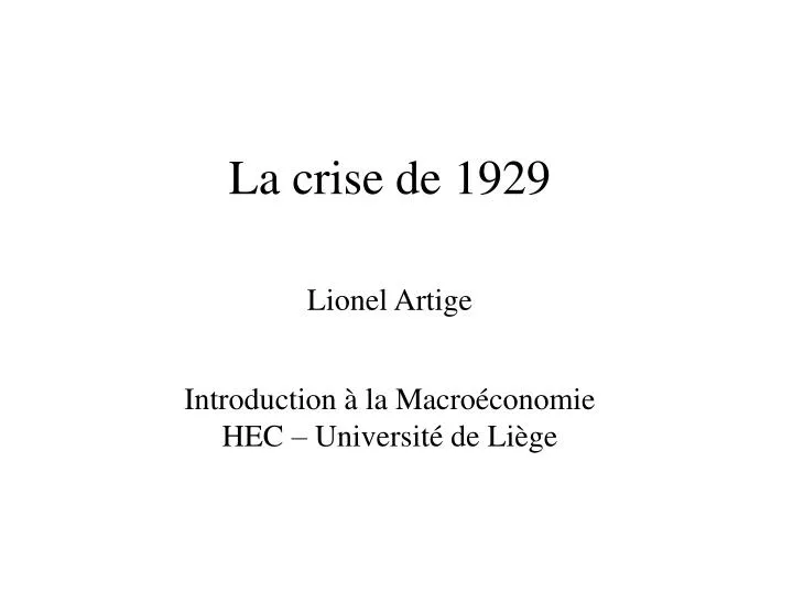 la crise de 1929 lionel artige introduction la macro conomie hec universit de li ge