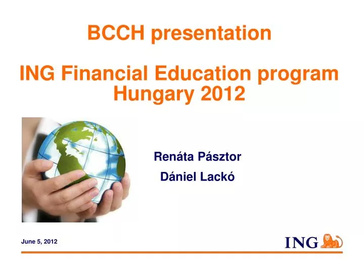 bcch presentation ing financial education program hungary 2012 ren ta p sztor d niel lack