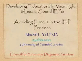 Developing Educationally Meaningful &amp;Legally Sound IEPs: Avoiding Errors in the IEP Process