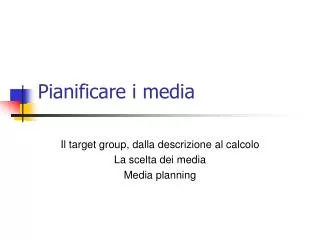 pianificare i media