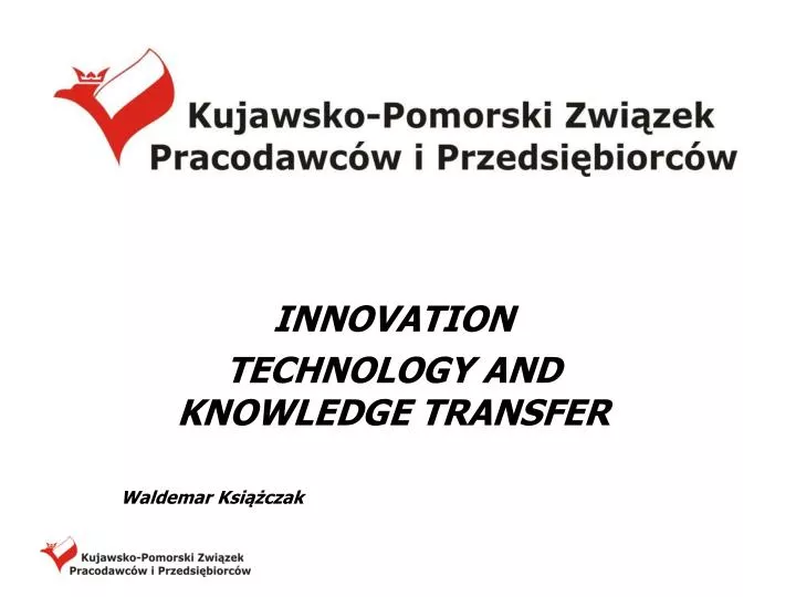 innovation technology and knowledge transfer waldemar ksi czak