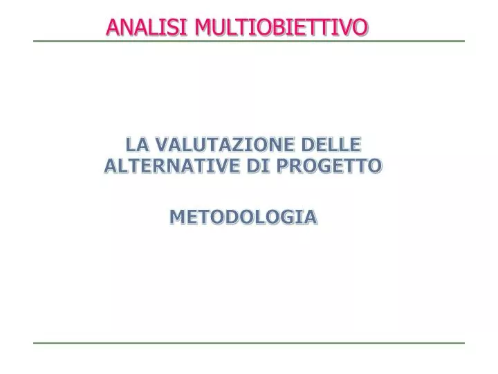 la valutazione delle alternative di progetto metodologia