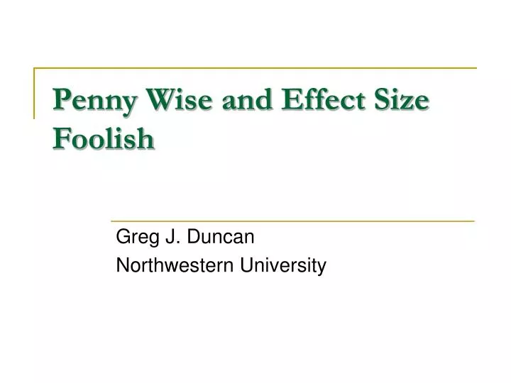 penny wise and effect size foolish