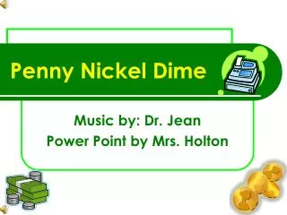 Penny Nickel Dime