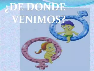 de donde venimos