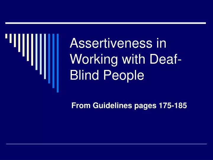 assertiveness in working with deaf blind people