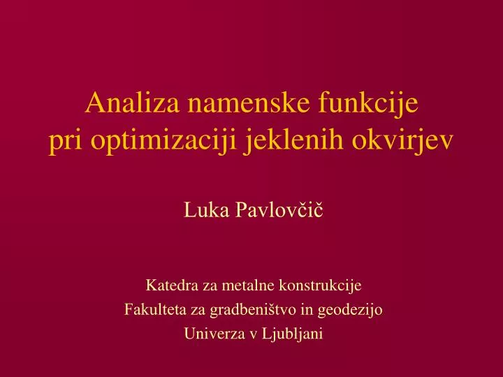 analiza namenske funkcije pri optimizaciji jeklenih okvirjev